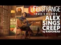 Download Lagu Alex Sings Creep by Radiohead | Life is Strange: True Colors