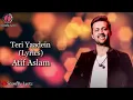Download Lagu Teri Yaadein Lyrics | Kabhi Toh Paas Mere Aao | Atif Asalm | New Song 2022