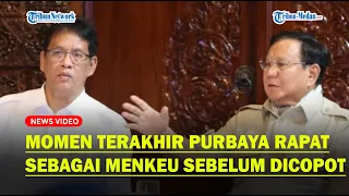 MENGEJUTKAN❗ Momen Terakhir Purbaya Rapat Sebagai Menkeu Jelang Dicopot Presiden Prabowo