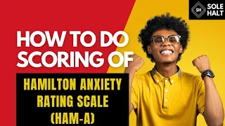 How to score the Hamilton Anxiety Rating Scale HAM-A