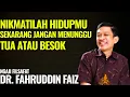 Download Lagu Nikmatilah Hidupmu Sekarang Jangan Menunggu Tua atau Besok | Ngaji Filsafat - Dr. Fahruddin Faiz