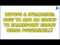 DevOps SysAdmins How to add AD Group to SharePoint Group using Powershell