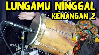 Download Lungamu Ninggal Kenangan 2 versi koplo kendang Jaranan MP3