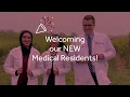 Welcoming our New Medical Residents