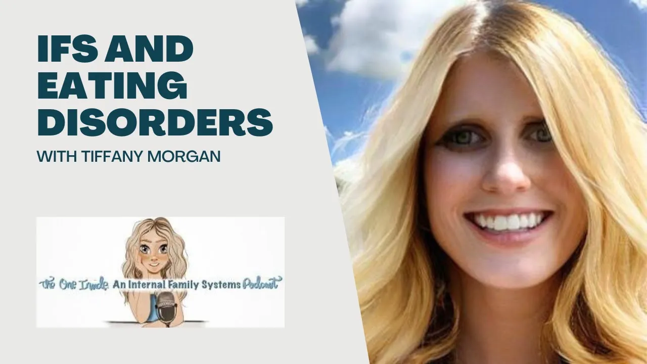 IFS and Eating Disorders with Tiffany Morgan