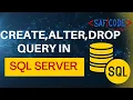 Data Definition Language - Create Alter Drop Commands in SQL Server Part 2