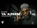 Download Lagu Ya ‘Azeem - Malik Naqshi | New English Nasheed | Mystic Meditation Records