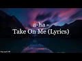 a-ha - Take On Me (Lyrics HD)