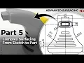 Siemens NX Surface Modeling From Surface to Solid Sew Shell Detail Part 5