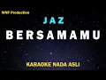 Download Lagu Jaz - Bersamamu (Karaoke Nada Asli)