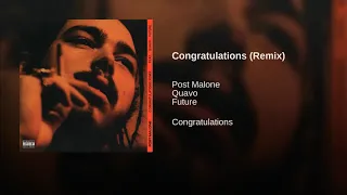 Post Malone Ft Quavo Future - Congratulations Remix