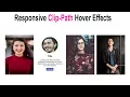 Responsive Clip-Path Hover Effects 2021