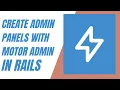Episode 32 Motor Admin in Ruby on Rails