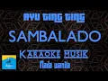 Lagu SAMBALADO - AYU TING TING#Karaoke musik#Nada wanita