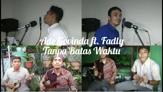 Download Fadly ft. Ade Govinda - Tanpa Batas Waktu semi keroncong cover MP3