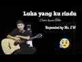Download Lagu Mahen - luka yang ku rindu (cover by ozi Tobi)