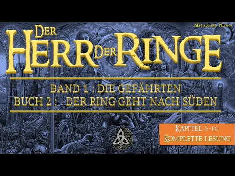 Download MP3 Der Herr Der Ringe | Band 1 | Die Gefährten | Buch 2 |  Der Ring geht nach Süden | Kapitel 6 - 10