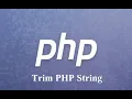 How to Trim Strings in PHP