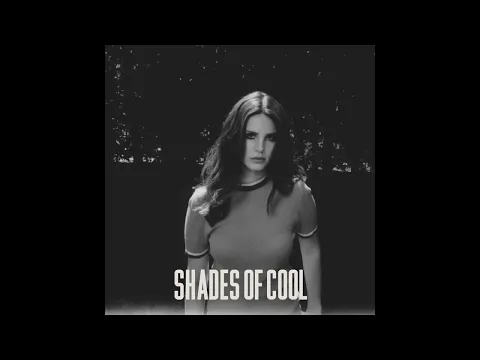 Download MP3 Lana Del Rey - Shades of Cool