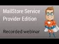 MailStore Service Provider Edition Email Archiving for MSP s - Technical Overview