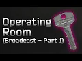 Where To Find Operating Room For Broadcast - Part 1 EFT