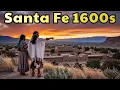 How Dark and Brutal Was Life in Santa Fe During the 1600s