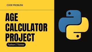 Python project Age Calculator app Tkinter Python