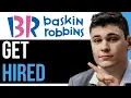 HOW TO GET HIRED AT BASKIN ROBBINS 2023 BEST WAY 2025
