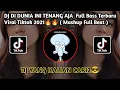 Download Lagu Dj Didunia Ini Tenang Aja Viral Tiktok 2021 ( Mashup Full Beat )