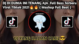 Download Dj Didunia Ini Tenang Aja Viral Tiktok 2021 ( Mashup Full Beat ) MP3