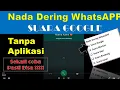 Download Lagu cara mengubah nada dering wa menjadi menyebut nama pengirim tanpa aplikasi