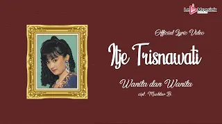 itje trisnawati wanita dan wanita official lyric video 