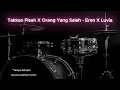 Download Lagu Takkan Pisah X Orang Yang Salah - Eren X Luvia (Drumless Song) with click
