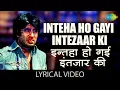 Download Lagu Intaha Ho Gai Intezar Ki Lyrical | इन्तेहाँ हो गई | Sharaabi | Amitabh Bachchan | Jaya Prada