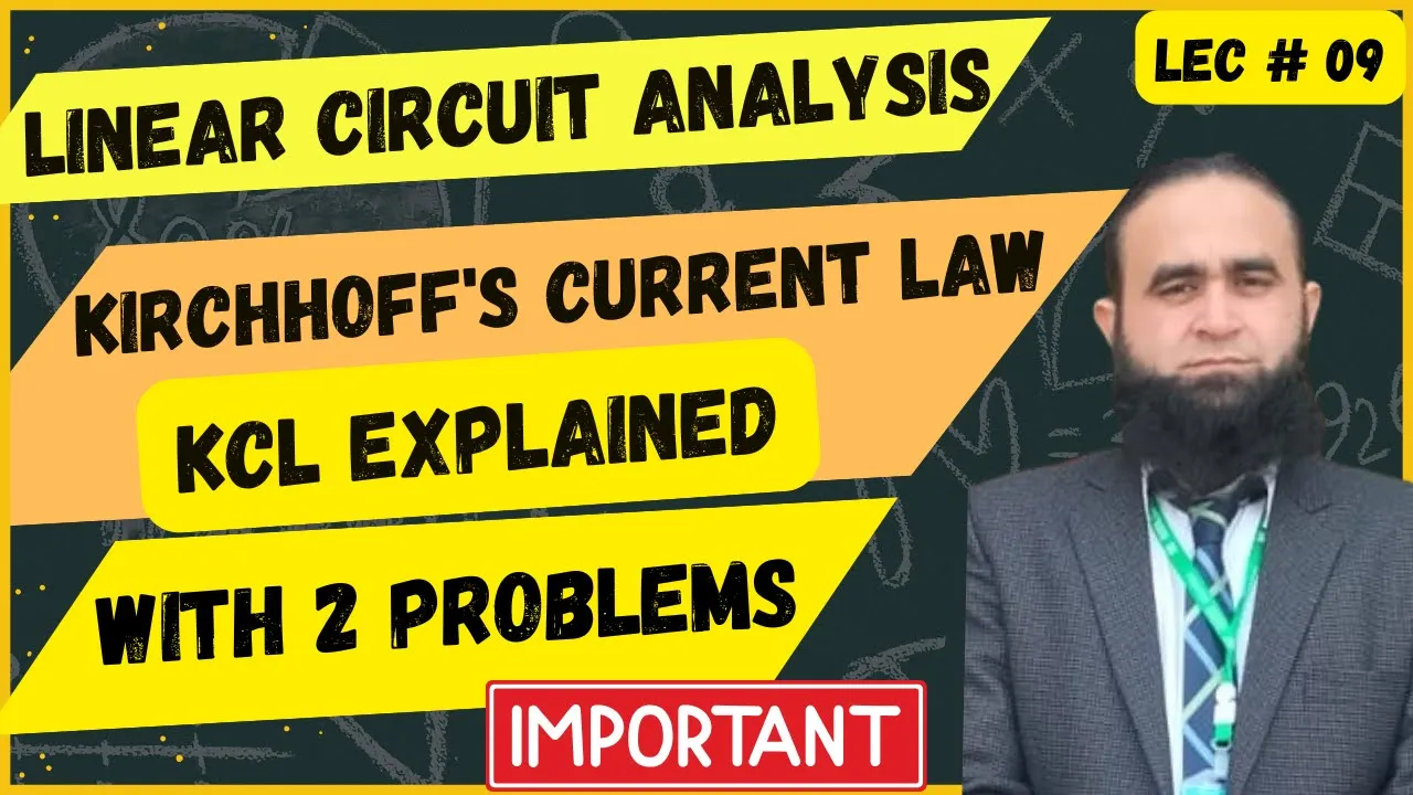 LCA Lec 09 | Kirchhoff's Current Law | KCL | Solved 2 Examples | Nodes | Branches | Path & Loop