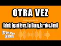 Lagu Kelmit, Bryant Myers, Bad Bunny, Farruko \u0026 Darell - Otra Vez (Versión Karaoke)