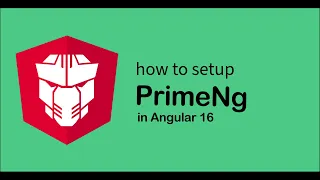 How to setup Primeng in Angular 16 Fix for LTS also present