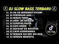 Download Lagu DJ SLOW BASS TERBARU 2023 - DJ SIA SIA MENGHARAP CINTAMU FULL ALBUM | DJ TIKTOK TERBARU 2023