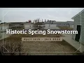April 12-14 2022 - Timelapse Historic Blizzard