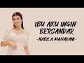 Download Lagu Nabila Maharani - Ibu Aku Ingin Bersandar | Lirik Lagu Indonesia
