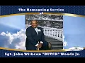 The Homegoing Service of Sgt John Wilkcon BUTCH Woods Jr
