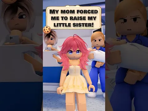 My mom forced me to raise my little sister!🥺🥺#roblox #shorts #robloxedit
