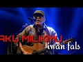 Download Lagu Lagu enak di dengar #iwan fals || aku milikmu