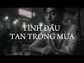 Download Lagu TÌNH ĐẦU TAN TRONG MƯA - Rượu giải sầu thêm sầu | Blues Rock·Urban Soul·Rainy Nights·Smoky Voice