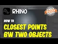 Rhino How To Closest Point Between Two Objects