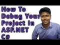 How To Debug Your Project In ASP NET C