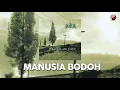 Ada Band - Manusia Bodoh (Official Audio)