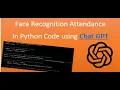 Face Recognition AttendanceIn Python Code using Chat GPT