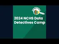 2024 NCHS Data Detectives Camp