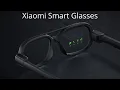 Introduce Xiaomi Smart Glasses: The Future is Here 🔥🙂